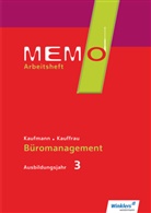 Jürge Gratzke, Jürgen Gratzke, Lennar Gratzke, Lennart Gratzke, Harr Hofmann, Harriet Hofmann... - MEMO - Kaufmann/Kauffrau für Büromanagement: MEMO 3. Ausbildungsjahr, Arbeitsheft