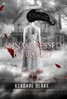 Kendare Blake - Anna Dressed in Blood