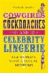 Michelle Lovric, Lovric Michelle - Cowgirls, Cockroaches and Celebrity Lingerie
