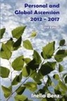 Inelia Benz - Personal and Global Ascension - 2012 - 2017