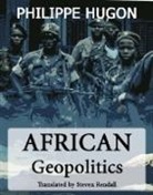 Philippe Hugon - African Geopolitics