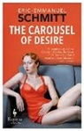 Howard Curtis, Katherine Gregor, Eric Emanuel Schmitt, Eric-Emmanuel Schmitt - The Carousel of Desire