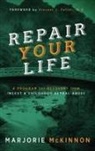 Vincent J. Felitti, Margie McKinnon, Marjorie McKinnon - REPAIR Your Life