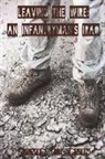David P. Ervin - Leaving the Wire: An Infantryman's Iraq Volume 1