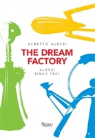 Alberto Alessi - The Dream Factory