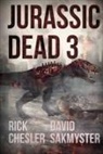 Rick Chesler, David Sakmyster - Jurassic Dead 3