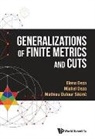 Elena Deza, Michel Deza, Michel-Marie Deza, Mathieu Dutour Sikiric, Michel Deza Mathieu Dutour Elena Deza, Mathieu Dutour Sikiric - Generalizations of Finite Metrics and Cuts