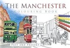 The History Press - The Manchester Colouring Book: Past and Present