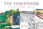 The History Press - The Shropshire Colouring Book: Past and Present