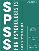 Nicola Brace, Nicola Snelgar Brace, Richard Kemp, Brace Nocola, Rosemary Snelgar - Spss for Psychologists