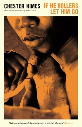 Chester Himes - If He Hollers Let Him Go