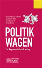 Christia Boeser-Schnebel, Christian Boeser-Schnebel, Klaus-Pete Hufer, Klaus-Peter Hufer, Schn, Karin Schnebel... - Politik wagen