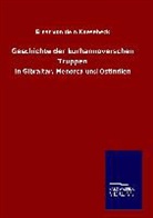 Ernst von dem Knesebeck - Geschichte der kurhannoverschen Truppen