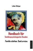 Lothar Böttger - Handbuch für familienpsychologische Stunden