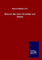 Harald Othmar Lenz - Botanik der alten Griechen und Römer
