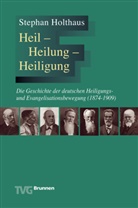 Stephan Holthaus - Heil - Heilung - Heiligung