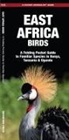James Kavanagh, Waterford Press, Raymond Leung - East Africa Birds: A Folding Pocket Guide to Familiar Species in Kenya, Tanzania & Uganda