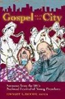 Dwight A. Moody, Dwight A Moody, Dwight A. Moody - Gospel and the City