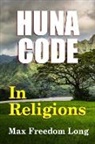 Max Freedom Long - The Huna Code in Religions