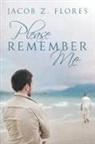 Jacob Z. Flores - Please Remember Me