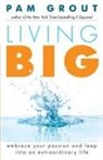 Pam Grout - Living Big