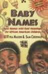 Sam Chekwas, Tyra Mason - Baby Names: Real Names with Real Meanings for African American Children