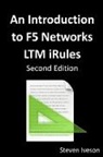Steven Iveson - An Introduction to F5 Networks Ltm Irules