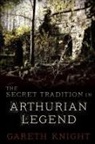 Gareth Knight - The Secret Tradition in Arthurian Legend