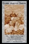 David E. Schultz, Clark Ashton Smith, S. T. Joshi - The Complete Poetry and Translations Volume 2