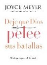 Joyce Meyer - Deje que Dios pelee sus batallas