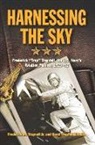 Frederick M. Trapnell Jr., Dana Trapnell Tibbits, Dana Trapnell Tibbitts, Frederick Trapnell, Frederick M. Trapnell, Frederick M. Trapnell Jr... - Harnessing the Sky