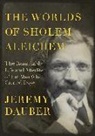 Jeremy Dauber - The Worlds of Sholem Aleichem