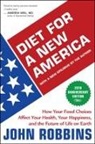 John Robbins - Diet for a new america
