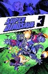 Tyler Kirkham, Robert Kirkman, Robert Kirkman, Ralph Tedesco, Keith Thomas, Jason Howard... - Super Dinosaur Volume 3