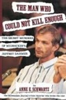 Anne E. Schwartz - The Man Who Could Not Kill Enough