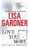 Lisa Gardner - Love You More