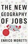 Moretti Enrico Moretti, Enrico Moretti - The New Geography Of Jobs