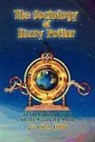 Jenn Sims - The Sociology of Harry Potter: 22 Enchanting Essays on the Wizarding World