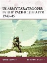 Gordon L Rottman, Gordon L. Rottman, Brian Delf - US Army Paratrooper in the Pacific Theater 1943-45