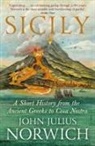 Paul Duncan, John Julius Norwich, John Julius Norwich - Sicily : A Short History, from the Greeks to Cosa Nostra