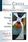 Alan E Lewis, Alan E. Lewis - Between Cross and Resurrection