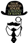 Isaac Bashevis Singer - A Friend of Kafka