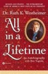 Westheimer, Dr Ruth Westheimer, Dr. Ruth Westheimer, Ruth Westheimer, Ruth K. Westheimer, Ben Yagoda - All in a Lifetime
