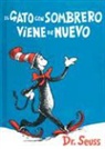 Dr Seuss - El Gato Con Sombrero Viene de Nuevo = The Cat in the Hat Comes Back