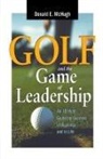 Donald E. MCHUGH - Golf and the Game of Leadership
