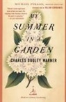 Allan Gurganus, Charles Dudley Warner, Michael Pollan - My Summer in a Garden