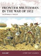 Ed Gilbert, Gilbert Ed, Adam Hook - Frontier Militiaman in the War of 1812
