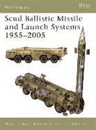 Steven Zaloga, Steven J Zaloga, Steven J. Zaloga, Zaloga Steven J., Tony Bryan, Jim Laurier... - Scud Ballistic Missile and Launch Systems 1955-2005