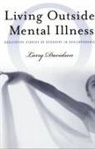 Larry Davidson, Mary Spongberg - Living Outside Mental Illness
