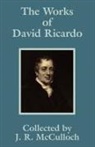 David Ricardo, J. R. Mcculloch - Works of David Ricardo, The